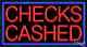 BRAND NEW CHECKS CASHED 37x20x3 WithBORDER REAL NEON SIGN withCUSTOM OPTIONS 11095