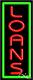 BRAND NEW LOANS VERTICAL 32x13 WithBORDER REAL NEON SIGN withCUSTOM OPTIONS 11000