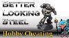 How To Paint Better Looking Steel Hobby Cheating 293